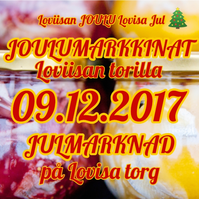joulumarkkinat_loviisan_torilla_09.12.2017_-_julmarknad_pa_lovisa_torg_-_tervetuloa_-_valkommen
