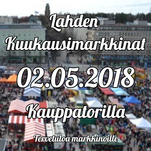 lahden_kuukausimarkkinat_02.05.2018_kauppatorilla_-_tervetuloa_markkinoille lahden_kuukausimarkkinat_02.05.2018_kauppatorilla_-_tervetuloa_markkinoille