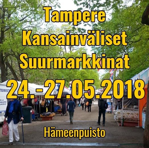 kansainvaliset_suurmarkkinat_2018_-_tampere_-_24.-27.05.2018_-_tervetuloa kansainvaliset_suurmarkkinat_2018_-_tampere_-_24.-27.05.2018_-_tervetuloa