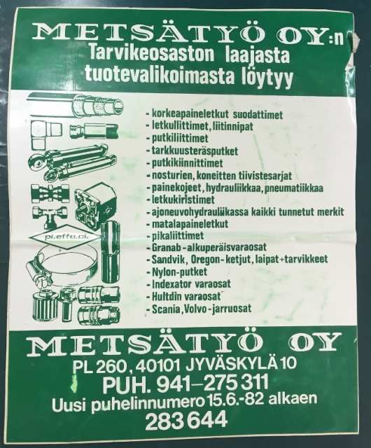 Metsätyö Oy:n mainostarra vuodelta 1982 löytyi Hannu Hypénin hyllystä Metsätyön Jyväskylän pisteestä jouluna 2015