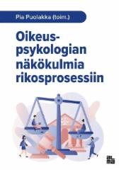 Oikeuspsykologian n&auml;k&ouml;kulmia rikosprosessiin