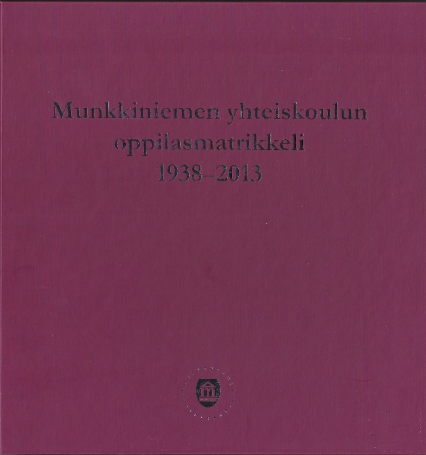 munkkiniemen_yhteiskoulun_oppilasmatrikkeli_1938-2013